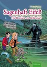 Sagenhaft Eifel! - Abenteuer in einer fantastischen Region - Christian Humberg - 9783985080595