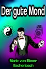 Der gute Mond - Marie von Ebner-Eschenbach - 9783985104550