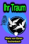 Ihr Traum - Marie von Ebner-Eschenbach - 9783985104765