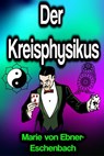 Der Kreisphysikus - Marie von Ebner-Eschenbach - 9783985105786