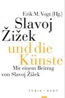 Slavoj ¿i¿ek und die Künste - Erik M. Vogt - 9783985140534