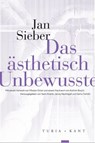 Das ästhetisch Unbewusste - Jan Sieber - 9783985140985