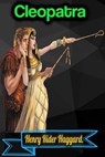 Cleopatra - Henry Rider Haggard - Henry Rider Haggard - 9783985225545