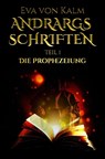 Andrargs Schriften - Eva von Kalm - 9783985280551