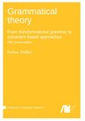 Grammatical theory : From transformational grammar to constraint-based approaches - Stefan Müller - 9783985540600