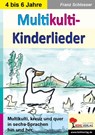 Multikulti-Kinderlieder - Franz Schlosser - 9783985580200