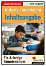 Aufsatz kinderleicht - Inhaltsangabe - Ruth Gugerell - 9783985582495