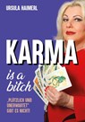 Karma is a bitch - "plötzlich und unerwartet" gibt es nicht! - Ursula Haimerl - 9783985620289