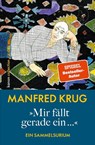 'Mir fällt gerade ein...' - Manfred Krug - 9783985681150