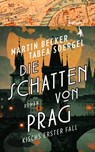 Die Schatten von Prag - Martin Becker ; Tabea Soergel - 9783985681242
