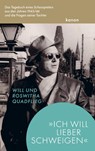 'Ich will lieber schweigen' - Will Quadflieg ; Roswitha Quadflieg - 9783985681716