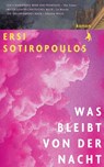 Was bleibt von der Nacht - Ersi Sotiropoulos - 9783985681792