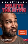 Believe the Hype! American Football - Mehr als nur ein Spiel - Patrick Esume ; Björn Jensen - 9783985880157