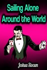 Sailing Alone Around the World - Joshua Slocum - 9783985943807