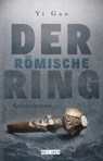 Der römische Ring - Yi Gao - 9783985947324