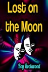 Lost on the Moon - Roy Rockwood - 9783985949861