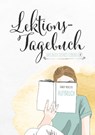 Lektionstagebuch - Buch deines Lebens - Jule Pieper - 9783985951482