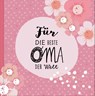 Das Erinnerungsbuch für die beste Oma der Welt. Ausfüllbuch zum Verschenken für die Oma zum Geburtstag, oder Muttertag. Liebevolle Geschenkidee für Oma von Enkeltochter und Enkelsohn. Geschenkbuch - Lisa Wirth - 9783985955824