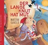Der lange Knut hat Mut - Martina Kanold - 9783985957583