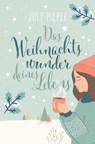 Das Weihnachtswunder deines Lebens - Pieper Jule - 9783985959167