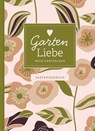Gartentagebuch Garten Liebe - Mein Gartenjahr: Gartenbuch und Gartenplaner für das ganze Jahr - für Gartenliebhaber und den eigenen Garten, inkl. Aussat- und Erntekalender, Tipps und Checklisten - Lisa Wirth - 9783985959266