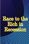 Race to the Rich in Recession - Rachel W. Rashford - 9783986085049