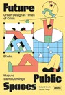Future Public Spaces - Roland Krebs ; Stefan Mayr - 9783986120016