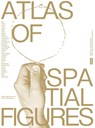 Atlas of Spatial Figures - Ignacio Farias ; Silke Steets ; Nikolaus Gansterer - 9783986122201