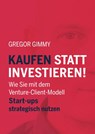Kaufen statt Investieren! - Gegor Gimmy - 9783986170066