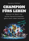 Champion fürs Leben - Sandro Stäheli - 9783986170349