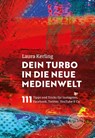 Dein Turbo in die neue Medienwelt - Laura Kerling - 9783986170424