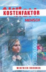 Kostenfaktor Mensch - Winfried Rochner - 9783986270261