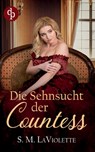 LaViolette, S: Sehnsucht der Countess - S. M. LaViolette ; Ralph Sander ; Minerva Spencer - 9783986379391