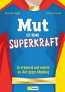 Mut ist deine Superkraft - Marcell Engel ; Martin Zovak - 9783986411510