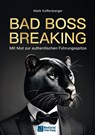 Bad Boss Breaking - Mark Kaffenberger - 9783986411985