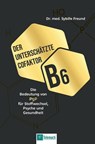 Der unterschätzte Cofaktor B6 - Sybille Freund - 9783986412067