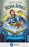 Hedda Ambris und die Meister der Wirklichkeit - Franziska Lagemann ; Isabelle Hirtz - 9783986420130