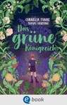 Das grüne Königreich - Cornelia Funke ; Tammi Hartung - 9783986420161