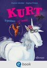 Kurt, Einhorn wider Willen. Irgendwas ist immer - Chantal Schreiber - 9783986430207