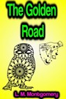 The Golden Road - L.M. Montgomery - 9783986474010