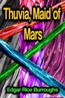 Thuvia, Maid of Mars - Edgar Rice Burroughs - 9783986475567