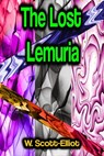 The Lost Lemuria - W. Scott-Elliot - 9783986479794