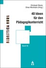 40 Ideen für den Pädagogikunterricht - Christoph Storck ; Elmar Wortmann - 9783986491147
