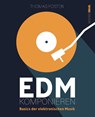 EDM komponieren - Thomas Foster - 9783986601270