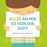 Alles an mir ist von dir, Gott - Justin Holcomb ; Lindsey Holcomb - 9783986650247