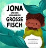 Jona und der unglaublich große Fisch - Tim Thornborough - 9783986651008