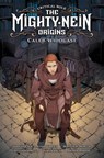 Critical Role: The Mighty Nein Origins - Caleb Widogast - Jody Houser ; Matthew Mercer ; Liam O'Brien - 9783986662523