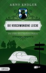 Die verschwundene Leiche - Arno Endler - 9783986720735