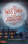 Miss Emily und die Schatten der Vergangenheit - Rebecca Michéle - 9783986720865