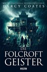 Die Folcroft-Geister - Darcy Coates - 9783986761851